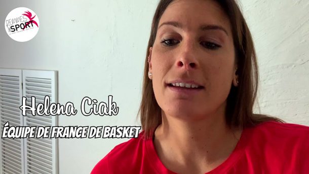 La Selfinterview - Helena Ciak - Basket féminin - Sport Féminin - Femmes de Sport